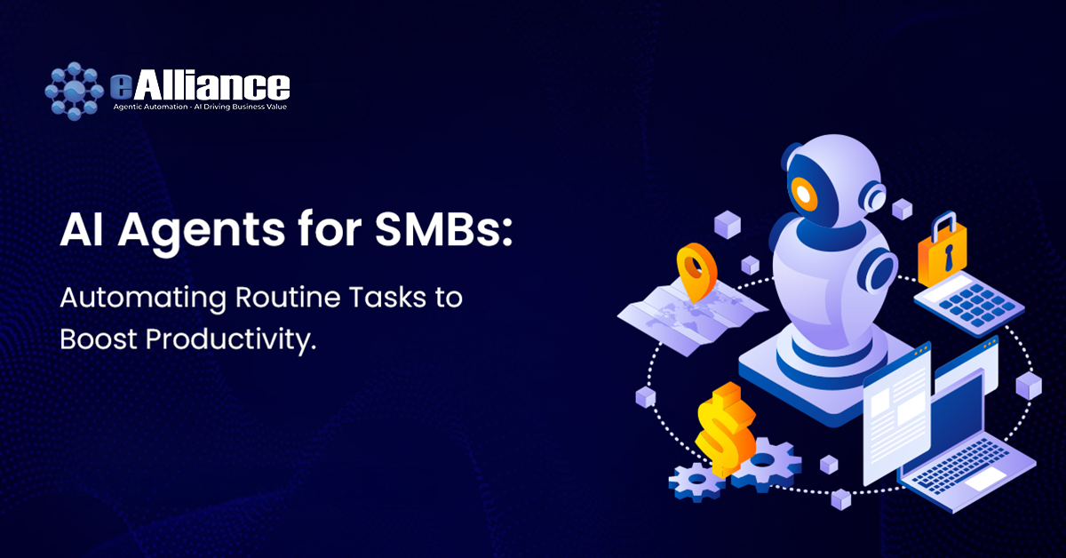 Banner depicting AI Agents for SMBs with a robot and productivity icons on the right, and the eAlliance logo on the left—conveys automation of routine tasks to boost productivity.