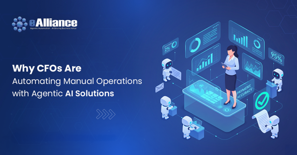 Why CFOs Are Automating Manual Operations with Agentic AI Solutions