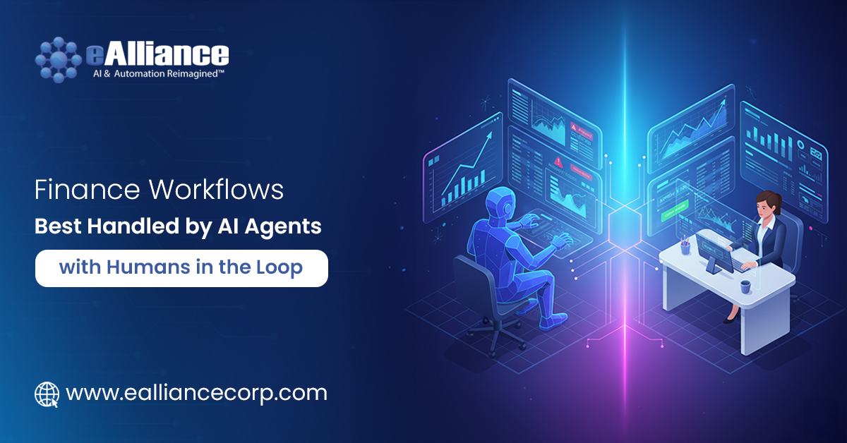 How AI Agents Are Streamlining Finance Workflows with Human Oversight - eAlliance Corp Finance Workflows Best Handled by AI Agents with Humans in the Loop