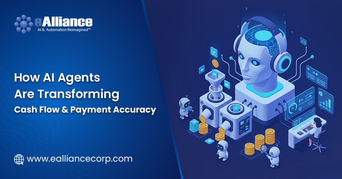 How AI Agents Are Transforming Cash Flow and Payment Accuracy - eAlliance Corp How AI Agents Are Transforming Cash Flow and Payment Accuracy